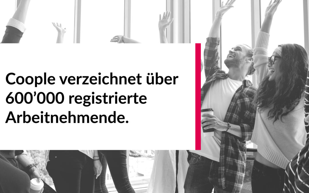 Coople im Gipfelaufstieg zur grössten Schweizer Arbeitnehmenden-Community knackt die 600’000 Nutzer-Marke