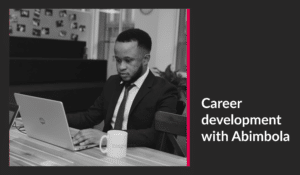 Career development with Abimbola
